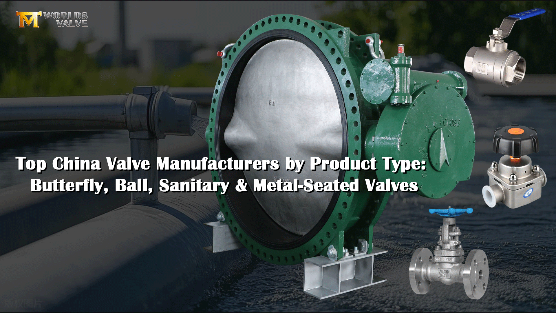 Ürün Türüne Göre En İyi Çin Vana Üreticileri: Kelebek, Küresel, Sıhhi ve Metal Yataklı Vanalar